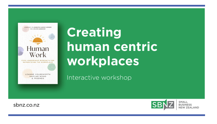 Creating human centric workplaces — interactive workshop with Leanne Holdsworth